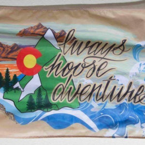 Vintage Always Choose Adventures Flag- Original Size - 2' x 3'